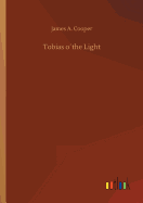 Tobias O?the Light