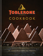 Toblerone Cookbook: 40 Fabulous Baking Treats