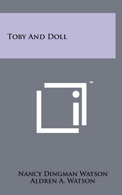 Toby and Doll - Watson, Nancy Dingman