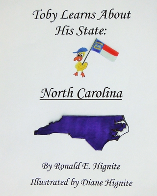 Toby Learns About His State: North Carolina - Hignite, Ronald E