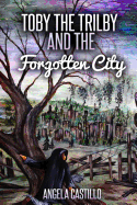 Toby the Trilby and the Forgotten City