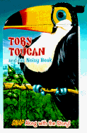 Toby toucan and his noisy beak
