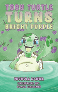 Toby Turtle Turns Bright Purple