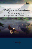 Toby's Adventures: In the Magical Kingdom of Galantria