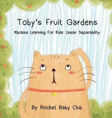 Toby's Fruit Gardens: Machine Learning For Kids: Linear Separability - Rocket Baby Club
