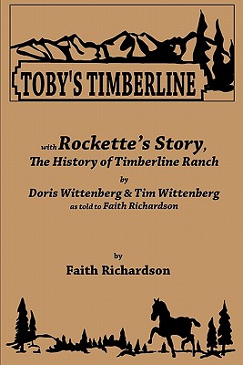 Toby's Timberline - Richardson, Faith, RN, and Wittenberg, Doris, and Wittenberg, Tim