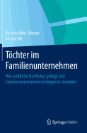 Tochter Im Familienunternehmen: Wie Weibliche Nachfolge Gelingt Und Familienunternehmen Erfolgreich Verandert