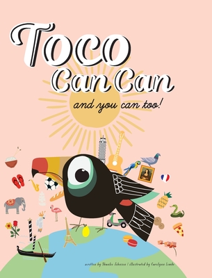 Toco Can Can: and you can too! - Johnson, Shanlee