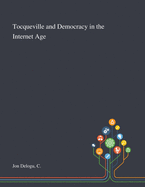 Tocqueville and Democracy in the Internet Age