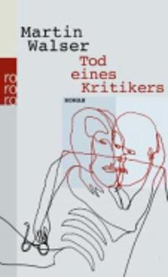 Tod Eines Kritikers - Walser, Martin