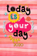 Today is your Day 2020: Your personal organizer 2020 with cool pages of life - personal organizer 2020 - weekly and monthly calendar for 2020 in handy pocket size 6x9" with great "Today is your Day" motif