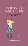 Today Is Your Life: Selected Cartoons from THE POET - Volume 11