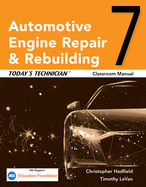 Today?TMs Technician: Automotive Engine Repair & Rebuilding, Classroom Manual and Shop Manual, Spiral bound Version