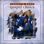 Today's Best Gospel Choirs - Various Artists