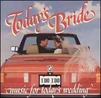 Today's Bride: Music for Weddings - Various Artists