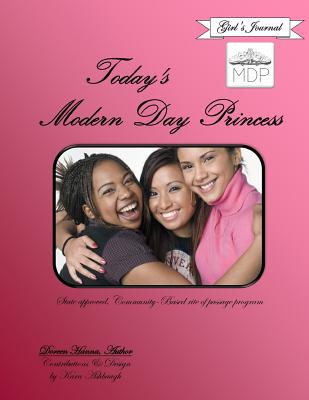 Today's Modern Day Princess Girl's Journal - Ashbaugh, Kara L (Contributions by), and Hanna, Doreen