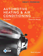 Today's Technician:: Automotive Heating & Air Conditioning Classroom Manual