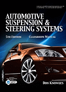 Today's Technician: Automotive Suspension & Steering Classroom Manual and Shop Manual