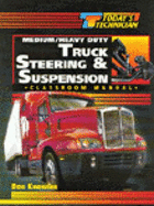 Today's Technician: Medium/Heavy Duty Truck Steering and Suspension Systems