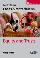 Todd & Watt's Cases and Materials on Equity and Trusts