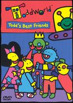 Todd World: Todd's Best Friends - 