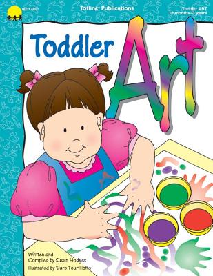 Toddler Art - Totline Publications (Compiled by)