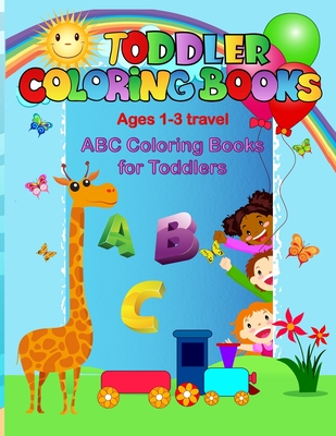 Toddler coloring books ages 1-3 travel: ABC coloring books for toddlers - Activity Joyful, Coloring Book