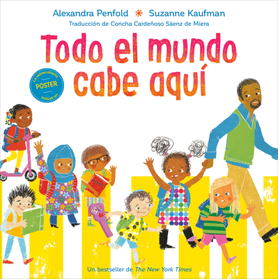 Todo El Mundo Cabe Aqu? (an All Are Welcome Book) - Penfold, Alexandra, and Kaufman, Suzanne (Illustrator)