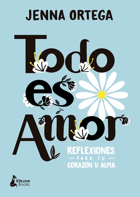 Todo Es Amor - Ortega, Jenna