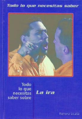 Todo Lo Que Necesitas Saber Sobre La IRA (Everything You Need to Know about Anger) - Licata, Renora