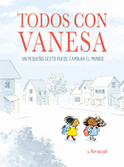 Todos Con Vanesa / I Walk with Vanesa: A Story about a Simple Act of Kindness