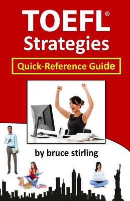 TOEFL Strategies: Quick-Reference Guide - Stirling, Bruce