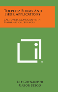 Toeplitz Forms and Their Applications: California Monographs in Mathematical Sciences - Grenander, Ulf, and Szego, Gabor, and Evans, Griffith C (Editor)
