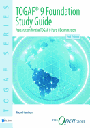 TOGAF 9 Foundation Study Guide: Preparation for the TOGAF 9 Part 1 Examination