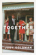 Together: A Memoir of a Marriage and a Medical Mishap
