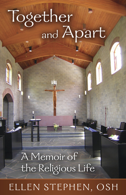 Together and Apart: A Memoir of the Religious Life - Osh