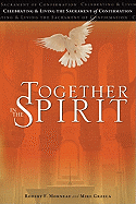 Together in the Spirit: Celebrating & Living the Sacrament of Confirmation