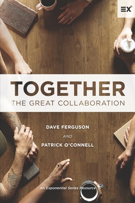 Together: The Great Collaboration - O'Connell, Patrick, and Ferguson, Dave