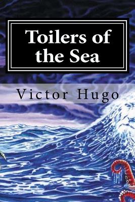 Toilers of the Sea - Hugo, Victor