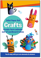 Toilet Paper Roll Crafts Create Farm Animals Out of Cardboard Tubes: Fun & Easy with Pre-Cut Elements and Stickers