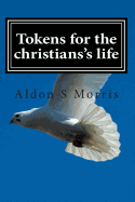 Tokens for the Christians's Life