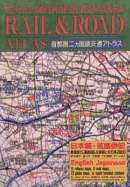 Tokyo Metropolitan Area Rail and Road Atlas