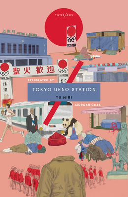 Tokyo Ueno Station - Miri, Yu, and Giles, Morgan (Translated by)