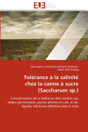 Tol?rance ? La Salinit? Chez La Canne ? Sucre (Saccharum Sp. ) (Omn. Univ. Europ. ) (French Edition)