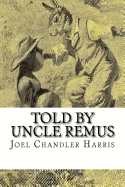 Told by Uncle Remus
