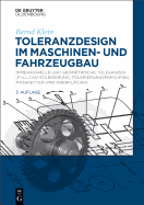 Toleranzdesign im Maschinen- und Fahrzeugbau