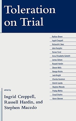 Toleration on Trial - Creppell, Ingrid (Editor), and Macedo, Stephen (Editor), and Brown, Nathan J (Contributions by)