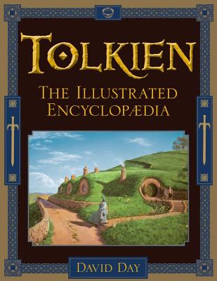 Tolkien: The Illustrated Encyclopaedia - Day, David