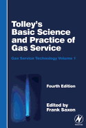 Tolley's Basic Science and Practice of Gas Service: Gas Service Technology Volume 1