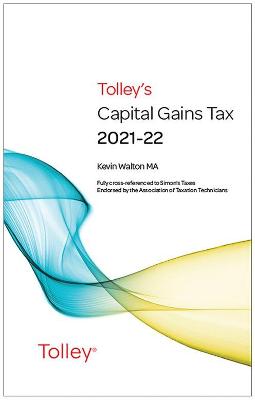 Tolley's Capital Gains Tax 2021-22 Main Annual - Walton, Kevin, MA